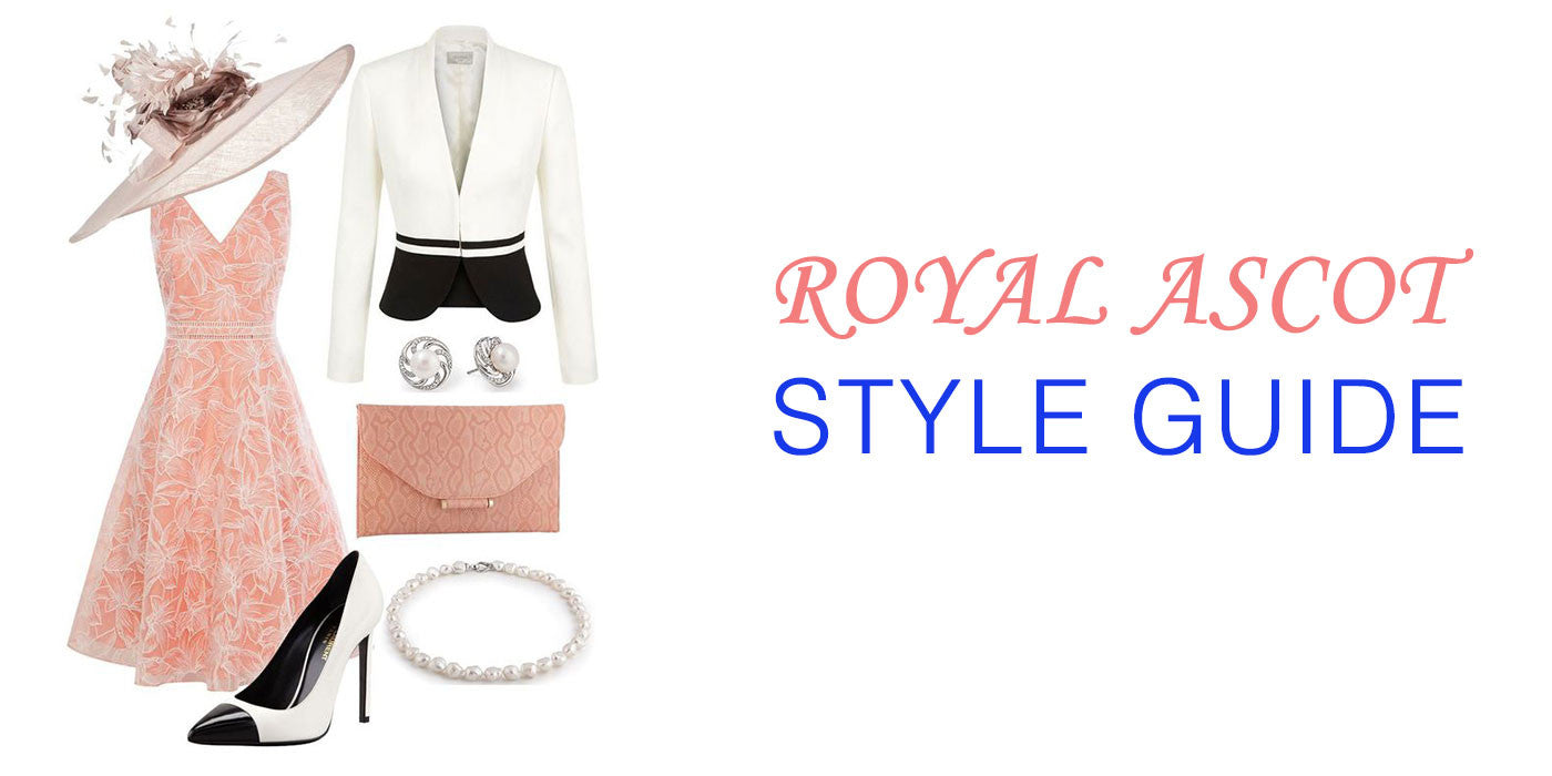 What to Wear to Royal Ascot Style Guide PEARL-LANG What to Wear to Royal Ascot Style Guide PEARL-LANG
